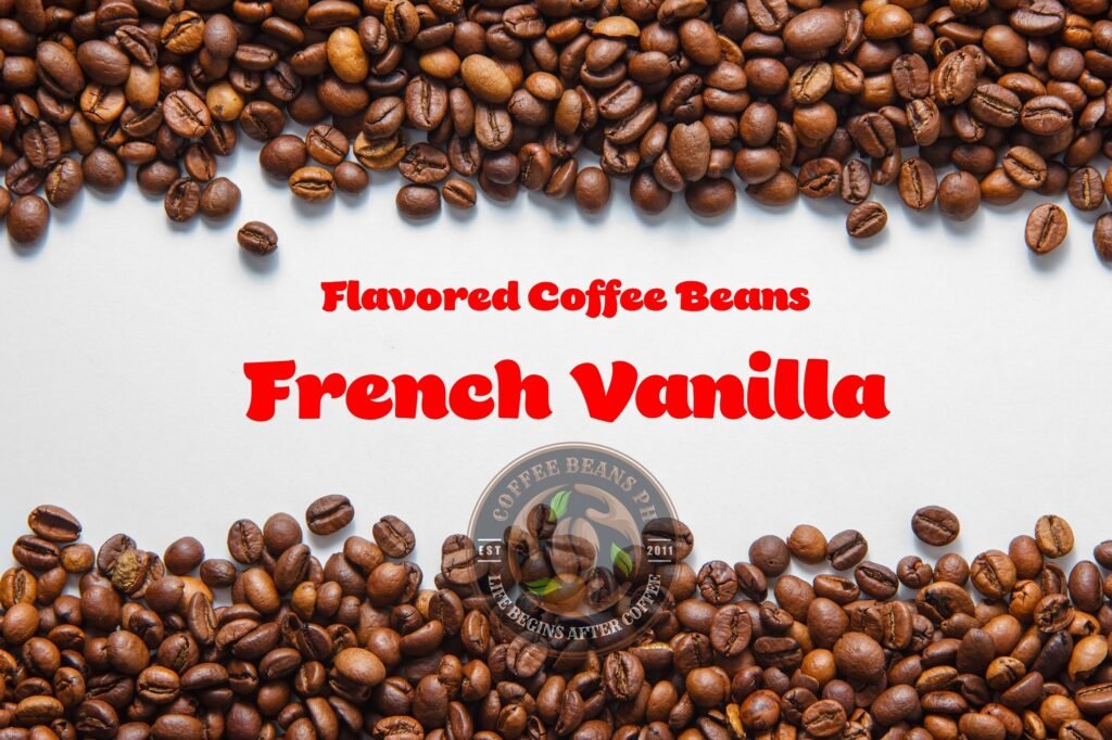 French Vanilla Flavored Coffee Beans Premium Blend Coffee Beans PH