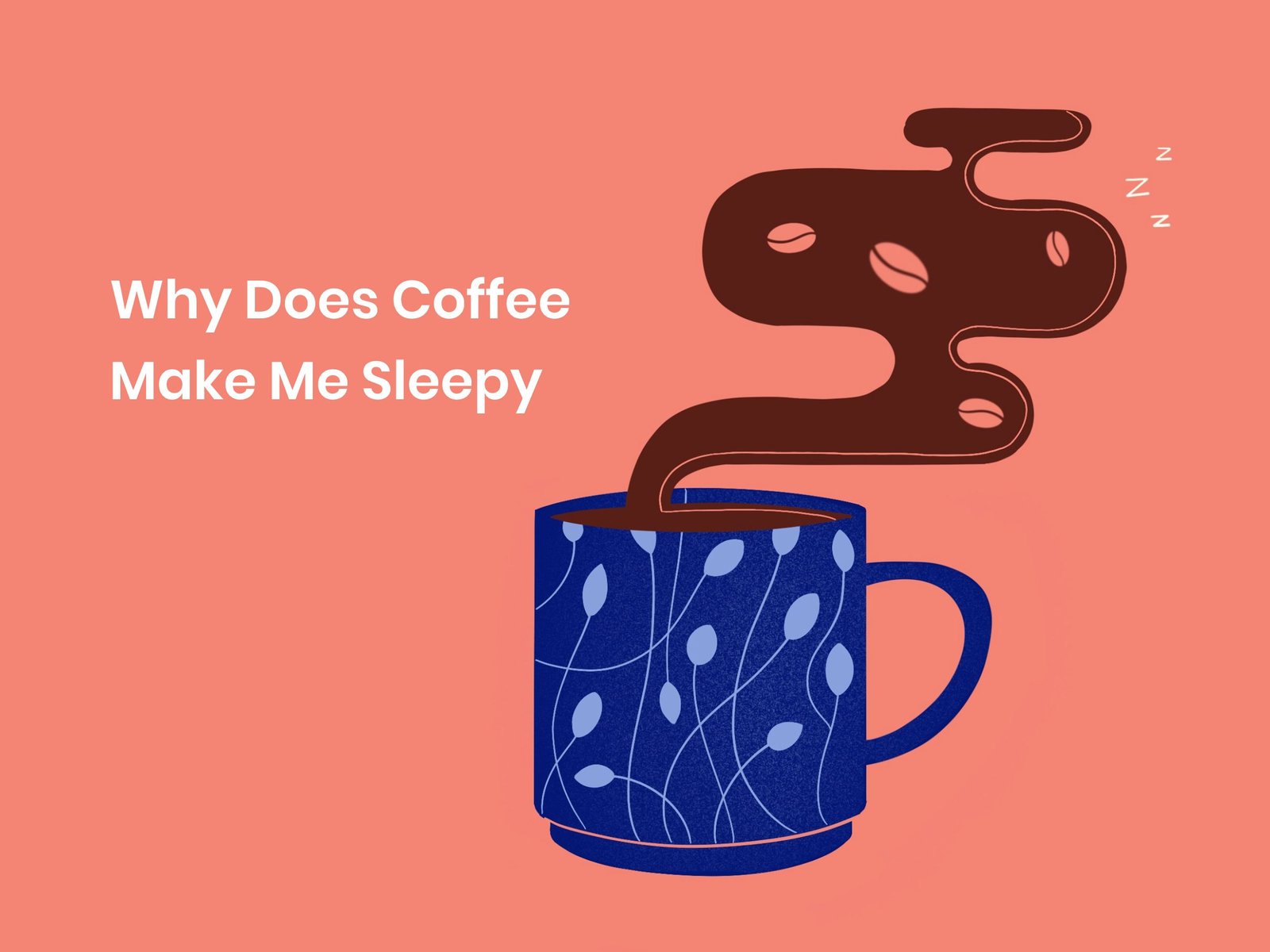why does coffee make me sleepy